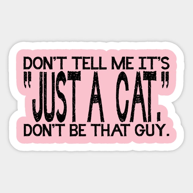 Don't Be That Guy Sticker by BradyRain